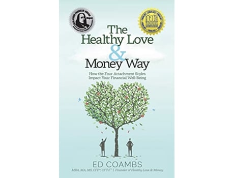 Livro The Healthy Love Money Way How The Four Attachment Styles Impact Your Financial Wellbeing de Ed Coambs (Inglês)