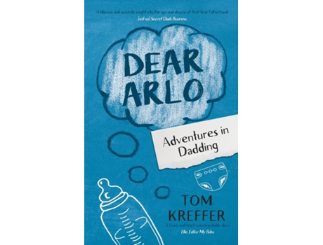 Livro Dear Arlo Adventures In Dadding De Tom Kreffer (inglês)