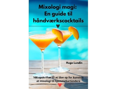 Livro Mixologi magi En guide til håndværkscocktails de Hugo Lundin (Inglês)