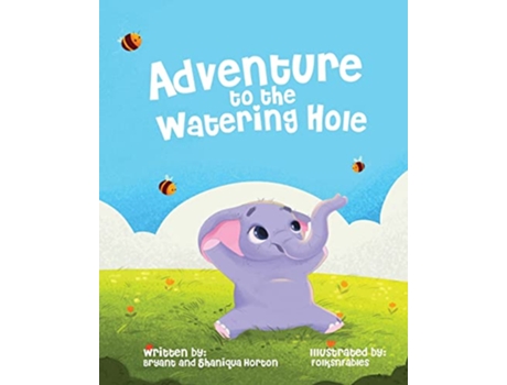 Livro Adventure to the Watering Hole de Bryant Horton Shaniqua Horton (Inglês)