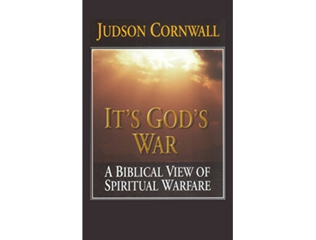 Livro Its Gods War A Biblical View of Spiritual Warfare de Judson Cornwall (Inglês)