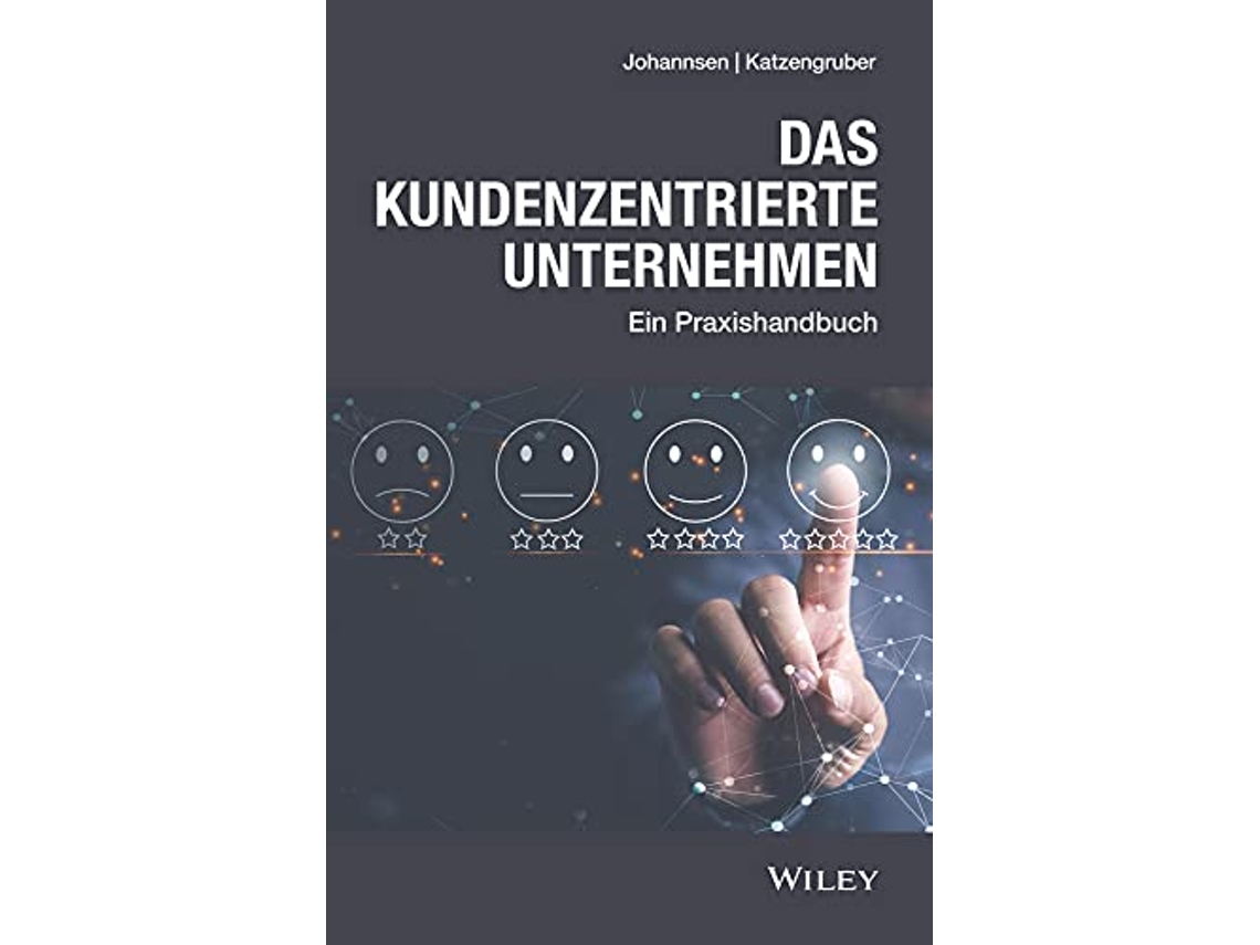 Livro Das kundenzentrierte Unternehmen Ein Praxishandbuch German Edition de Dirk Johannsen Werner Katzengruber (Alemão)