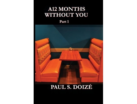Livro A12 Months Without You Part 1 Part 1 De Paul S Doizé (inglês)