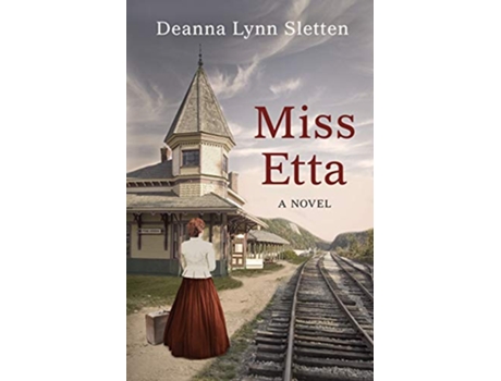 Livro Miss Etta A Novel de Deanna Lynn Sletten (Inglês)