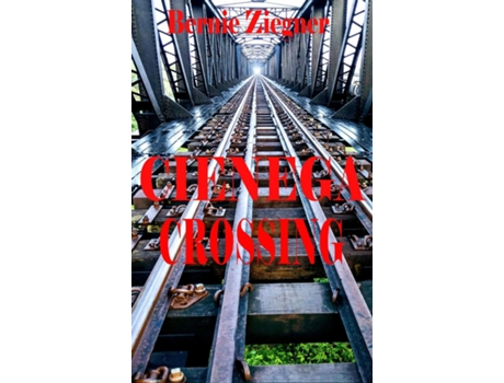 Livro Cienega Crossing A Novel de Bernie Ziegner (Inglês)