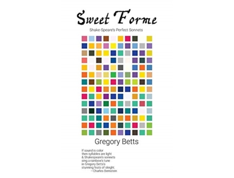 Livro Sweet Forme: Shake-Speare's Perfect Sonnets Gregory Betts (Inglês)