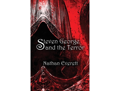 Livro Steven George And The Terror De Nathan Everett (inglês)
