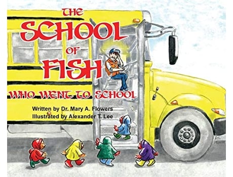 Livro The School Of Fish Who Went To School de Dr Mary a Flowers (Inglês)