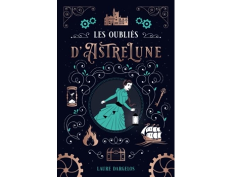 Livro Les oubliés dAstrelune French Edition de Laure Dargelos e Explora Éditions (Francês)