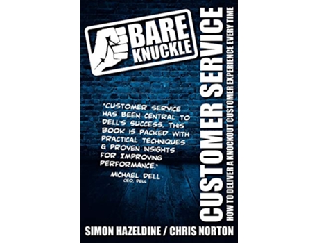 Livro Bare Knuckle How To Deliver A Knockout Customer Experience Every Time de Simon Hazeldine Chris Norton (Inglês)