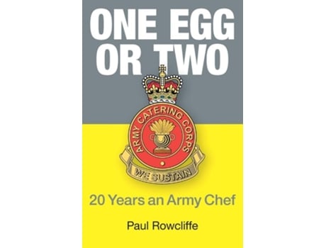 Livro One Egg Or Two 20 Years An Army Chef De Paul Rowcliffe (inglês)
