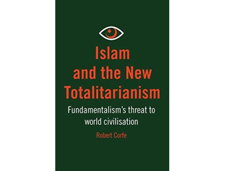 Livro Islam and The New Totalitarianism de Robert Corfe (Inglês)