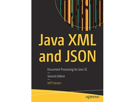 Livro Java XML and JSON de Jeff Friesen (Inglês)