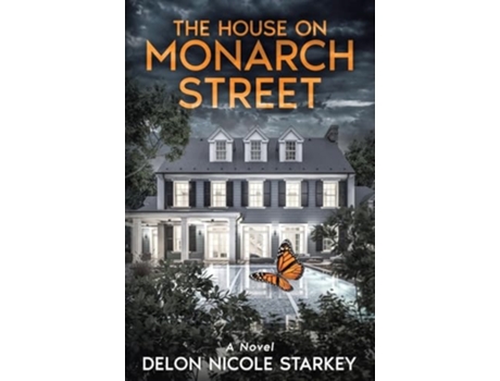 Livro The House on Monarch Street de Delon Nicole Starkey (Inglês)
