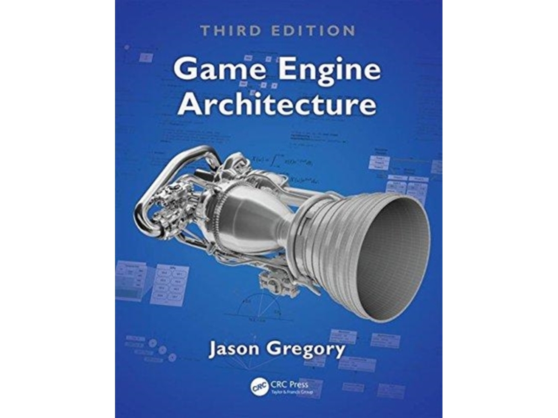 Livro Game Engine Architecture, Third Edition de Jason Gregory (Inglês - Capa Dura)