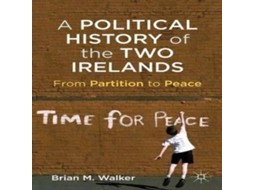 Livro A Political History of the Two Irelands From Partition to Peace de Brian M Walker (Inglês)