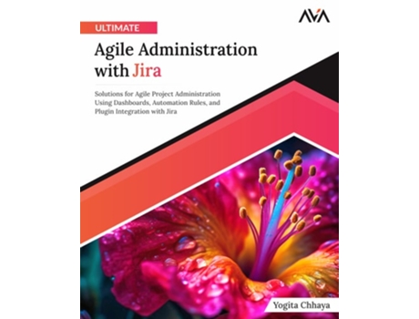 Livro Ultimate Agile Administration with Jira de Yogita Chhaya (Inglês)