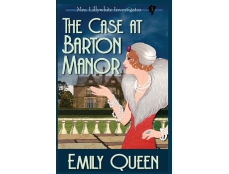 Livro The Case At Barton Manor A 1920s Murder Mystery de Emily Queen (Inglês)