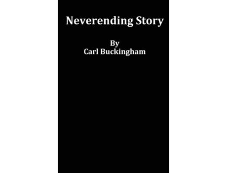 Livro Neverending Story de Carl Buckingham (Inglês)