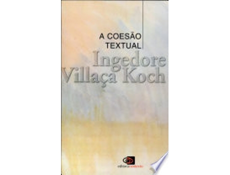 Livro A coesão textual de Ingedore Villaça Koch (Português do Brasil)
