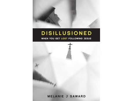 Livro Disillusioned De Melanie, Saward Et Al. (inglês)