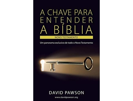 Livro A Chave Para Entender A Bíblia O Novo Testamento De David Pawson (português)