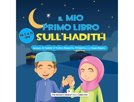 Livro Il Mio Primo Libro Sullhadith De The Sincere Seeker (italiano)