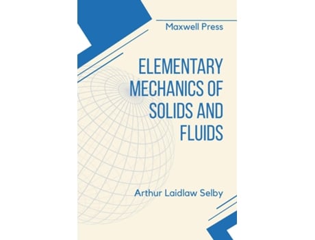Livro Elementary Mechanics Of Solids And Fluids De Arthur Laidlaw Selby (inglês)