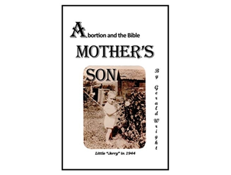 Livro A Mothers Son Abortion and the Bible de Gerald N Wright (Inglês)