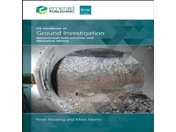 Livro Ice Handbook of Ground Investigation Geotechnical Field Activities and Laboratory Testing de Peter Reading (Inglês)