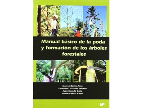 Livro Manual Basico Poda Y Foracion De Arboles Forestales de Vários Autores