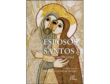 Livro Esposos e Santos de Stanislaw Grygiel, Ludmila Grygiel .