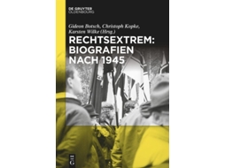 Livro Rechtsextrem Biografien nach 1945 de Gideon Botsch, Christoph Kopke et al. (Alemão - Capa Dura)