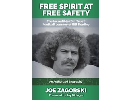 Livro Free Spirit at Free Safety The Incredible Football Journey of Bill Bradley de Joe Zagorski (Inglês)