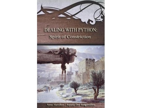 Livro Dealing with Python Spirit of Constriction Strategies for the Threshold 1 de Anne Hamilton Arpana Sangamithra (Inglês)