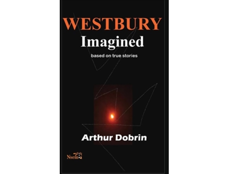 Livro Westbury Imagined Based on True Stories de Arthur Dobrin (Inglês)