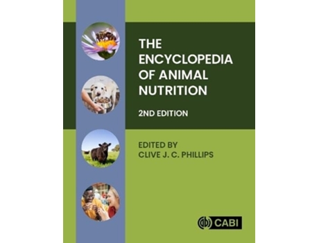 Livro The Encyclopedia of Animal Nutrition de Clive J C Phillips (Inglês - Capa Dura)