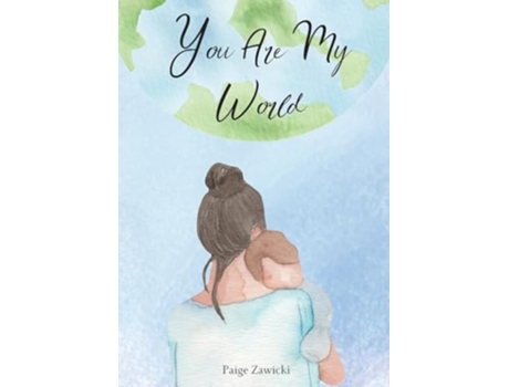 Livro You Are My World de Paige Zawicki (Inglês)