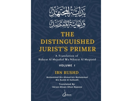 Livro The Distinguished Jurists Primer - Vol 1 A Translation of Bidayat Al Mujtahid Wa Nihayat Al Muqtasid de Ibn Rushd (Inglês)