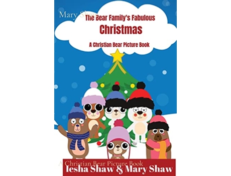 Livro The Bear Familys Fabulous Christmas A Christian Bear Picture Book de Mary Shaw Iesha Shaw (Inglês)
