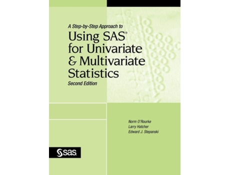 Livro A Step-by-step Approach To Using Sas For Univariate And Multivariate Statistics, Second Edition De Norm O'rourke, Larry Hatcher Et Al. (inglês)