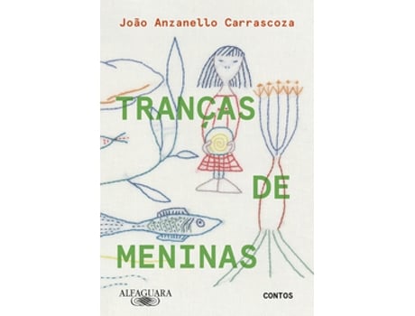 Livro Tranças De Meninas Contos De João Anzanello Carrascoza (português Do Brasil)