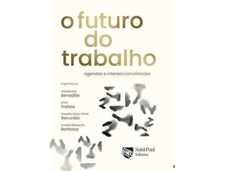 Livro Futuro Do Trabalho - Agendas E Interseccionalidades, O De Diversos (português Do Brasil)