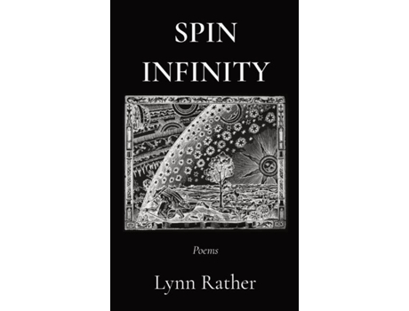 Livro SPIN INFINITY Poems de Lynn Rather (Inglês)