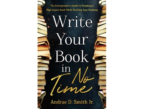 Livro Write Your Book In No Time De Andrae Smith (inglês)