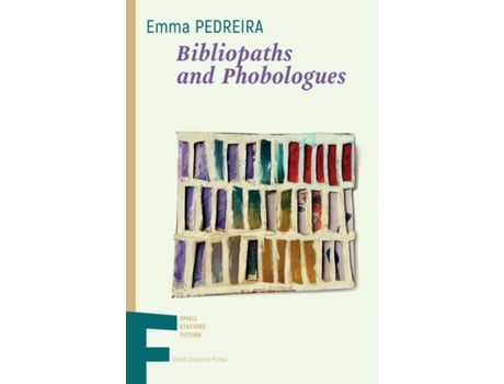 Livro Bibliopaths And Phobologues De Emma Pedreira (inglês)