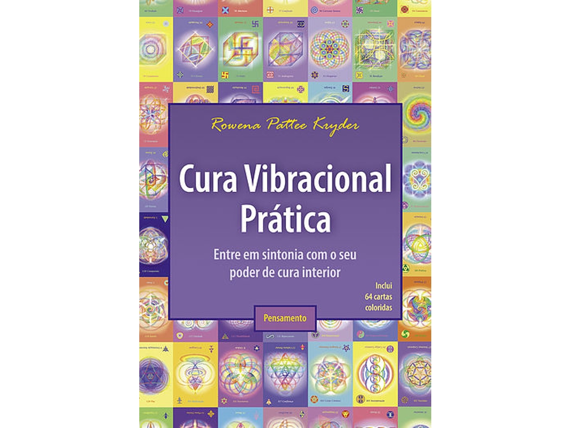 Livro Cura vibracional pratica. Entre em sintonia com o seu poder de cura interior de Rowena Pattee Kryder (Português - Capa Dura)
