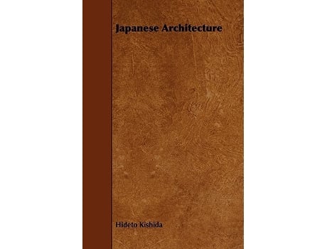 Livro Japanese Architecture de Hideto Kishida (Inglês)