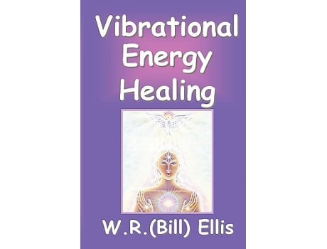 Livro Vibrational Energy Healing de William R Ellis (Inglês)