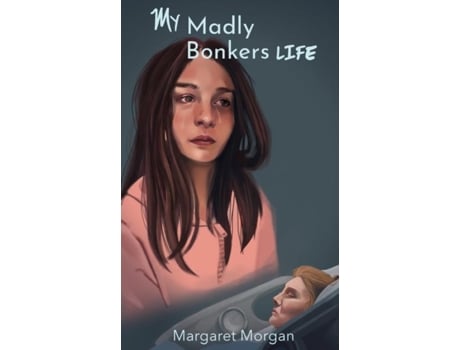Livro My Madly Bonkers Life De Margaret Morgan (inglês)